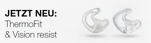 Neue Otoplastikmaterialien: ThermoFit & Vision resist